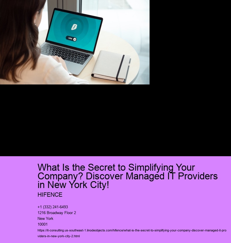 What Is the Secret to Simplifying Your Company? Discover Managed IT Providers in New York City!