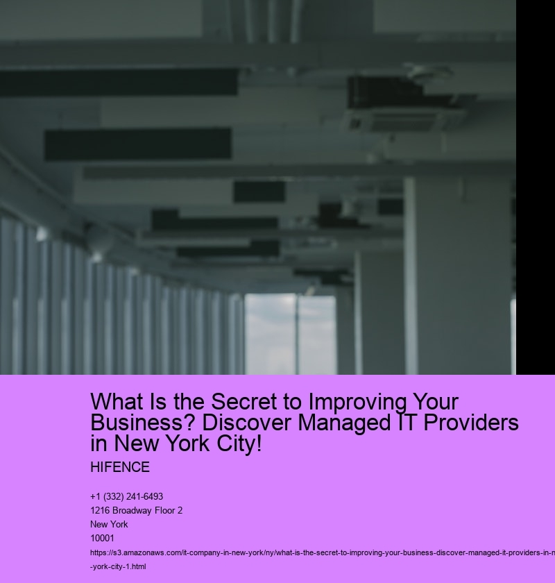 What Is the Secret to Improving Your Business? Discover Managed IT Providers in New York City!