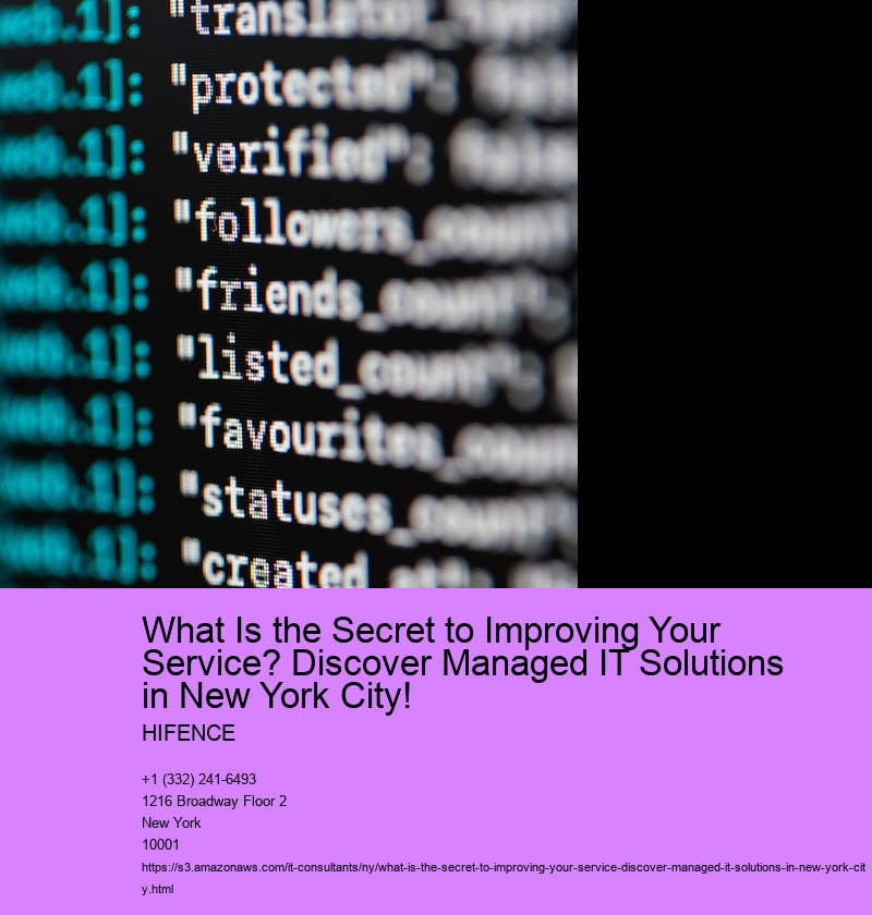 What Is the Secret to Improving Your Service? Discover Managed IT Solutions in New York City!