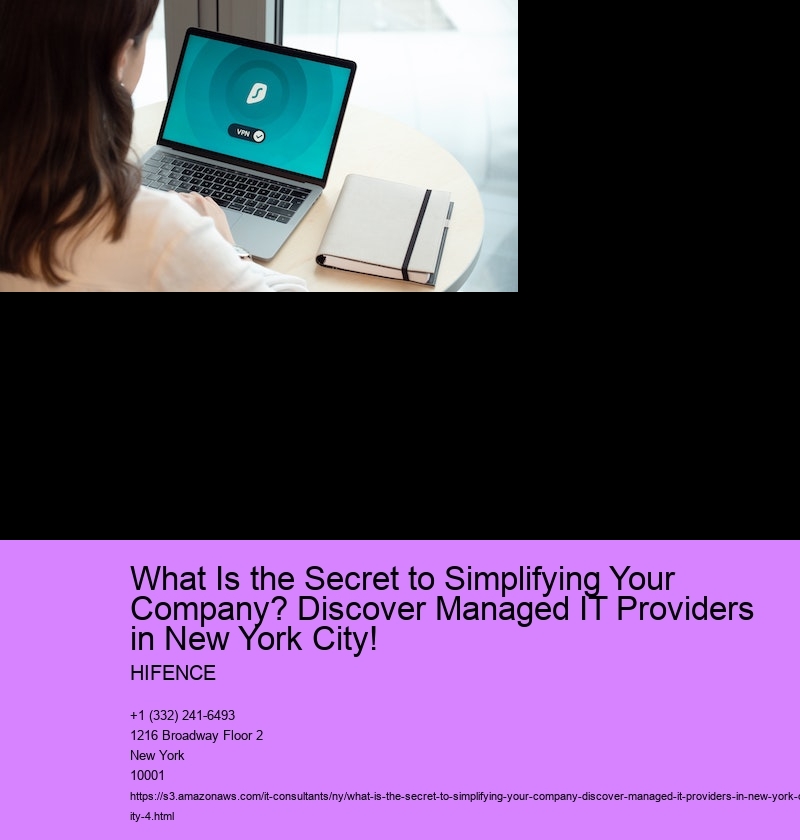 What Is the Secret to Simplifying Your Company? Discover Managed IT Providers in New York City!