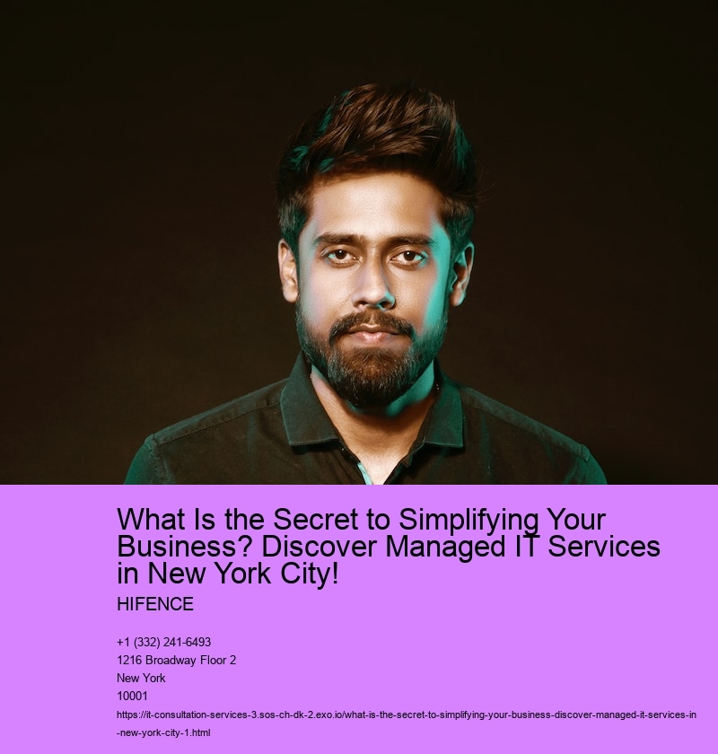What Is the Secret to Simplifying Your Business? Discover Managed IT Services in New York City!