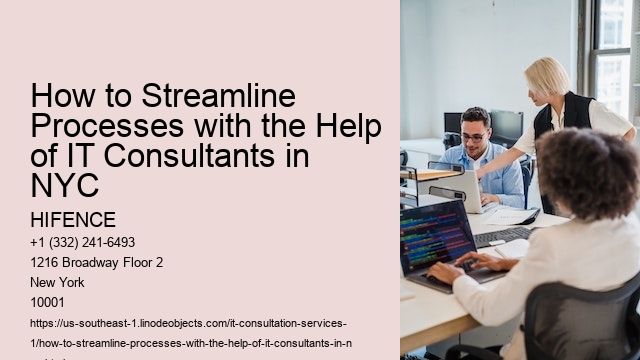 How to Streamline Processes with the Help of IT Consultants in NYC