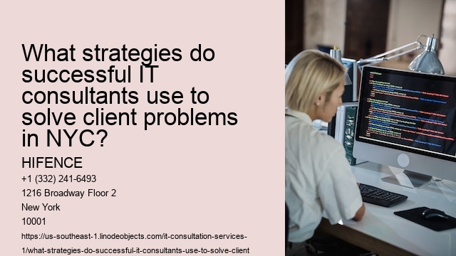 What strategies do successful IT consultants use to solve client problems in NYC?