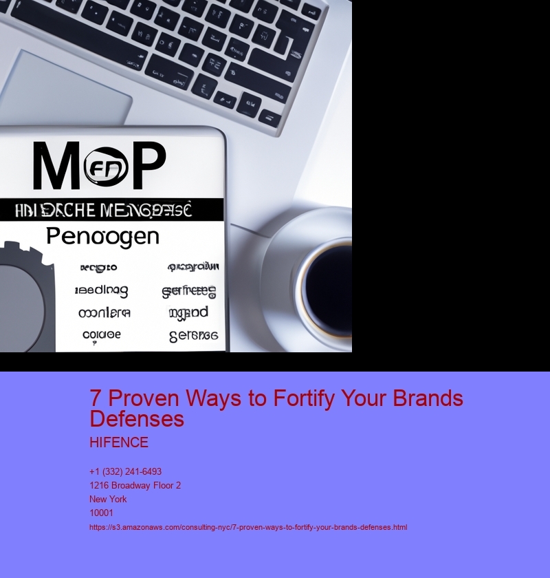7 Proven Ways to Fortify Your Brands Defenses