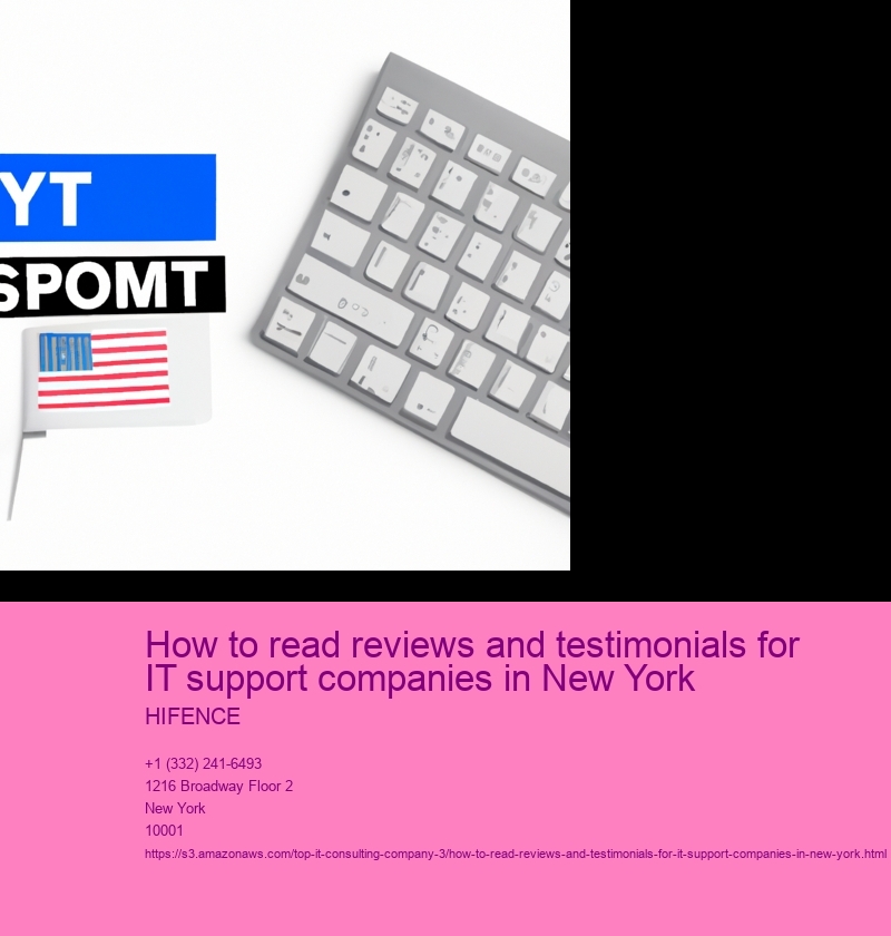 How to read reviews and testimonials for IT support companies in New York 