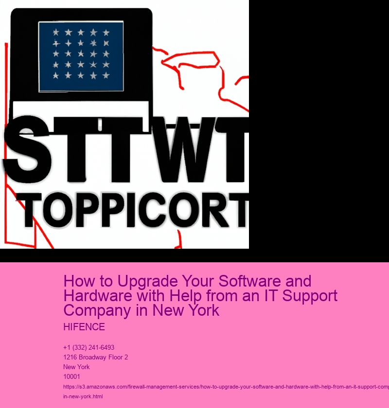How to Upgrade Your Software and Hardware with Help from an IT Support Company in New York 
