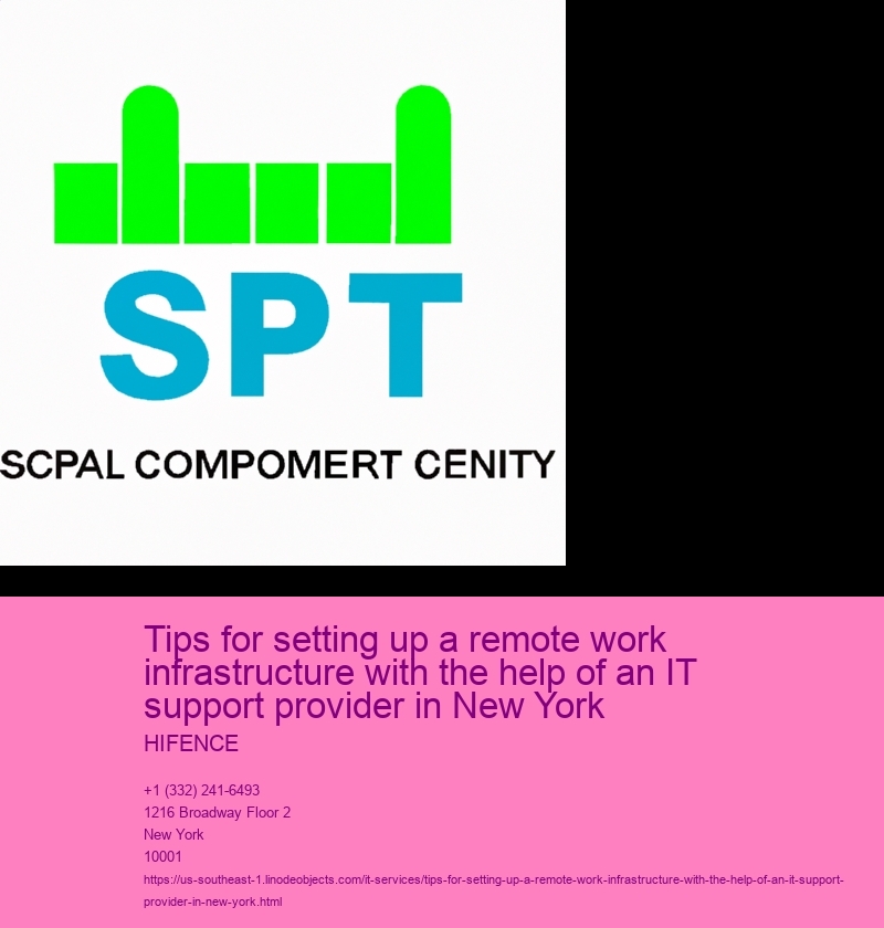 Tips for setting up a remote work infrastructure with the help of an IT support provider in New York 