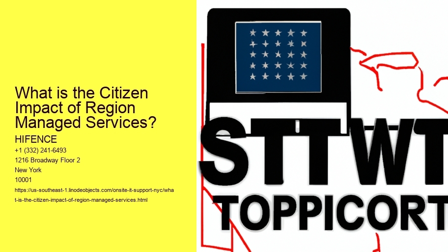 What is the Citizen Impact of Region Managed Services?