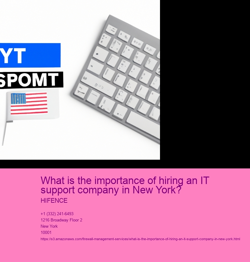 What is the importance of hiring an IT support company in New York?