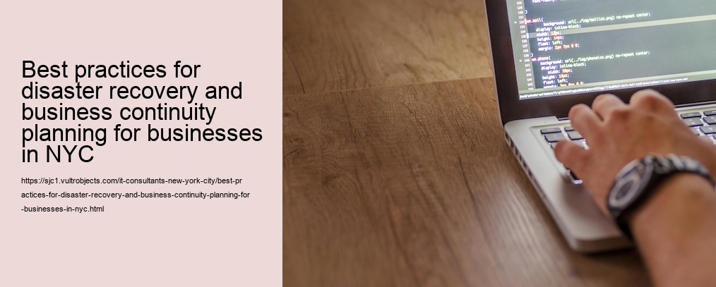 Best practices for disaster recovery and business continuity planning for businesses in NYC
