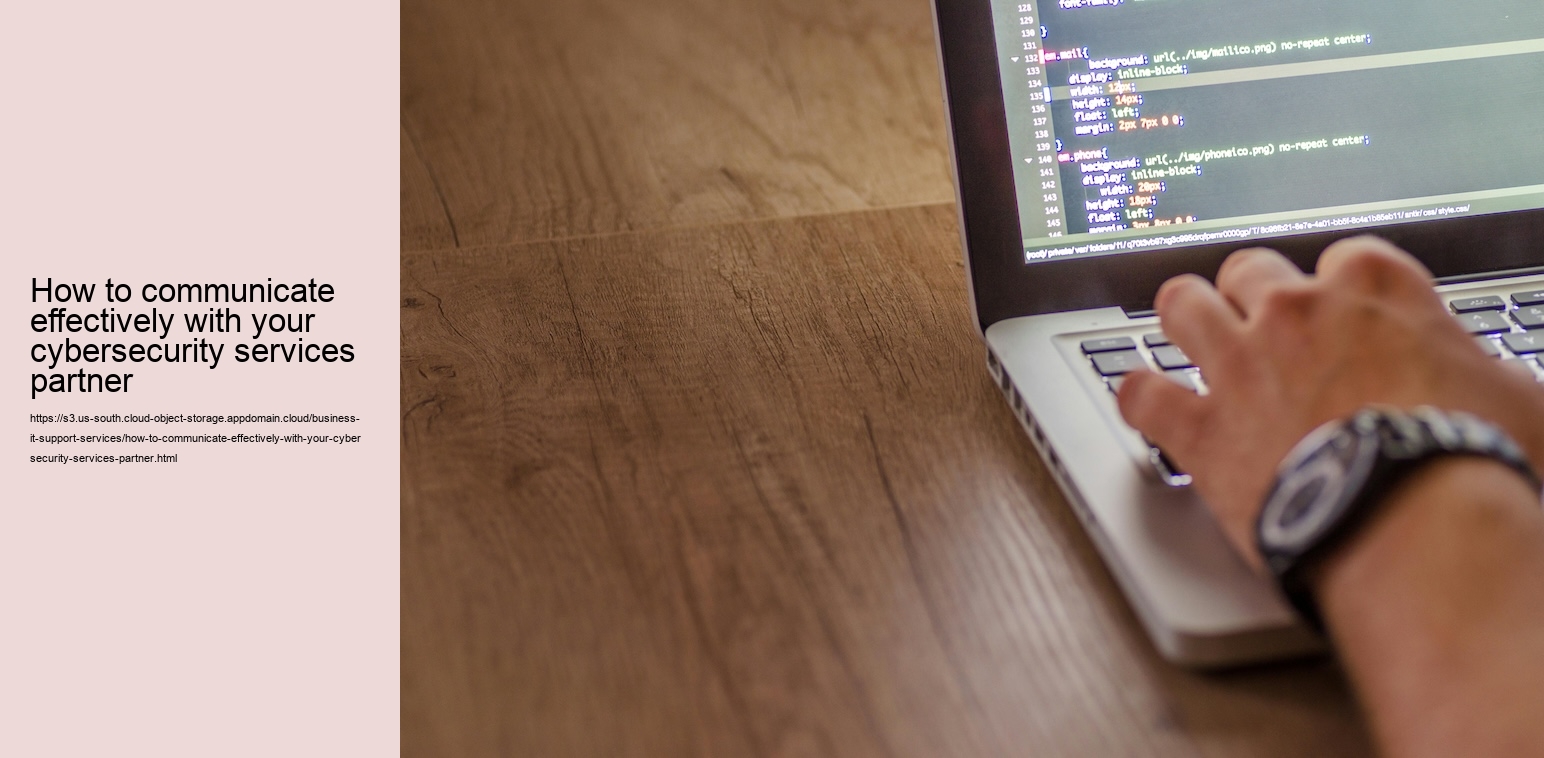 How to communicate effectively with your cybersecurity services partner