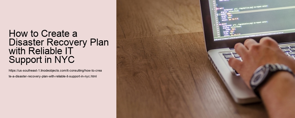 How to Create a Disaster Recovery Plan with Reliable IT Support in NYC 