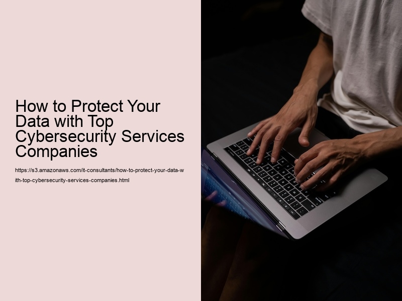 How to protect your business from cyber threats with the help of a professional cybersecurity services provider