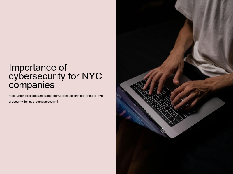 Importance of cybersecurity for NYC companies