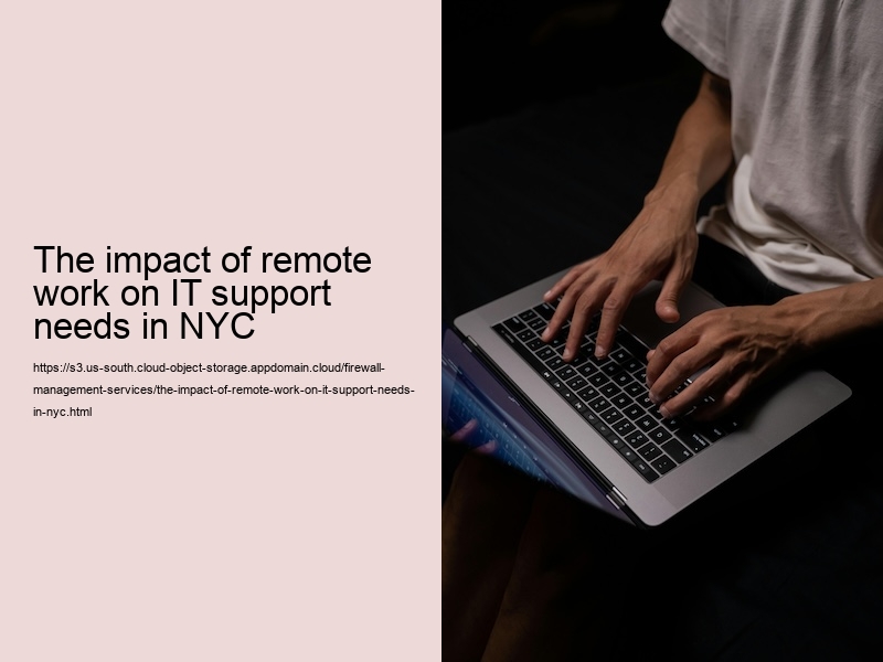 The impact of remote work on IT support needs in NYC