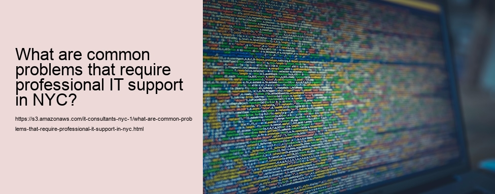 What are common problems that require professional IT support in NYC?