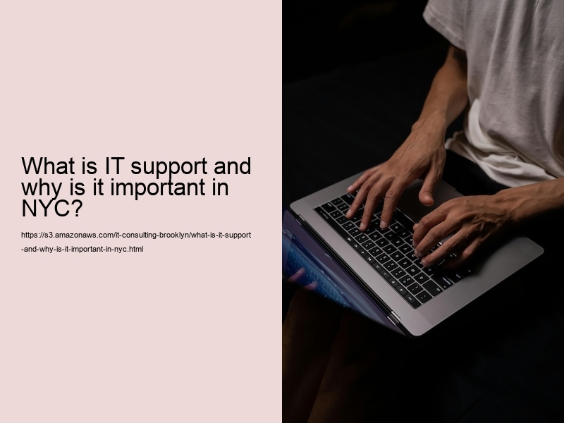 What is IT support and why is it important in NYC?