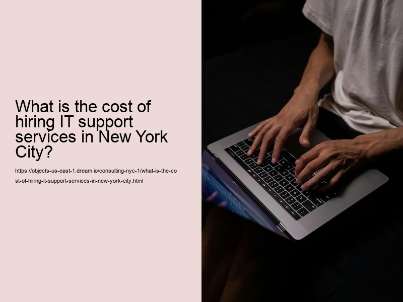 What is the cost of hiring IT support services in New York City?