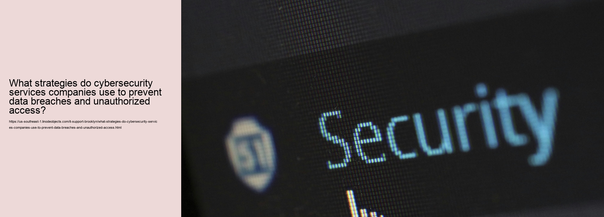 What strategies do cybersecurity services companies use to prevent data breaches and unauthorized access?