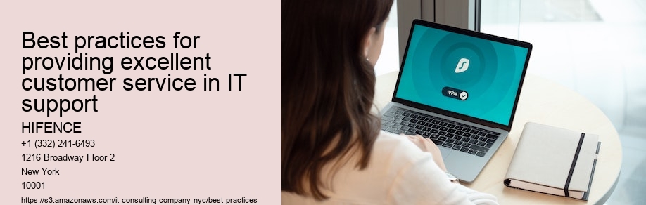 Best practices for providing excellent customer service in IT support