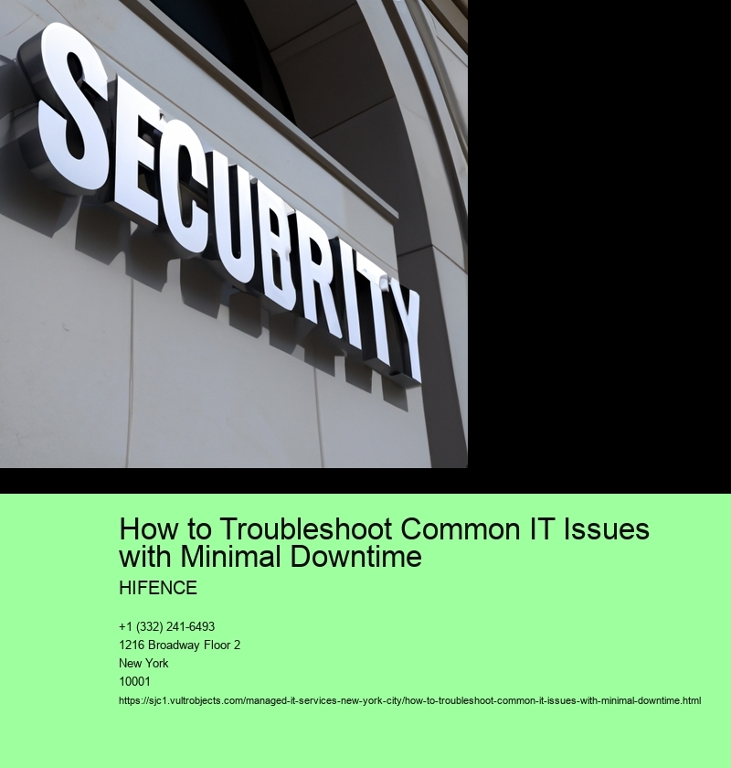 How to Troubleshoot Common IT Issues with Minimal Downtime
