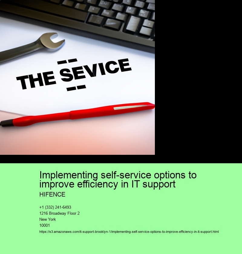 Implementing self-service options to improve efficiency in IT support 