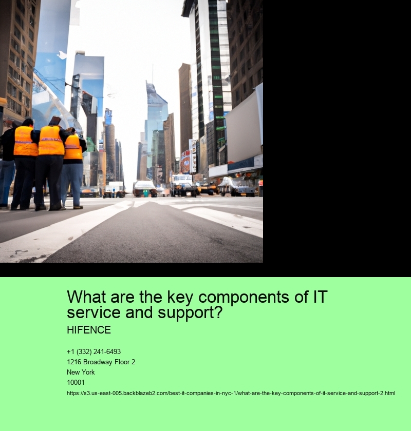 What are the key components of IT service and support?