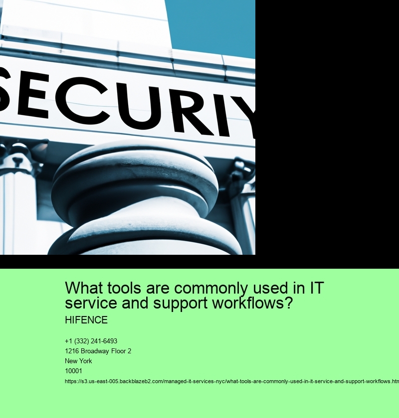 What tools are commonly used in IT service and support workflows?