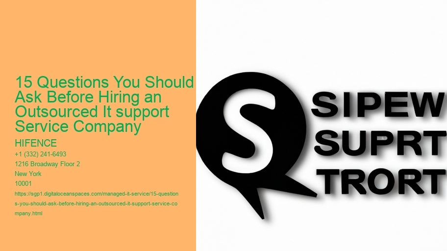 15 Questions You Should Ask Before Hiring an Outsourced It support Service Company