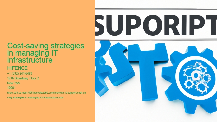 Cost-saving strategies in managing IT infrastructure 