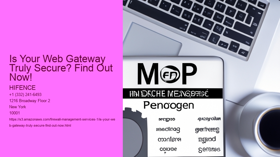 Is Your Web Gateway Truly Secure? Find Out Now!