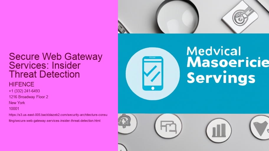 Secure Web Gateway Services: Insider Threat Detection