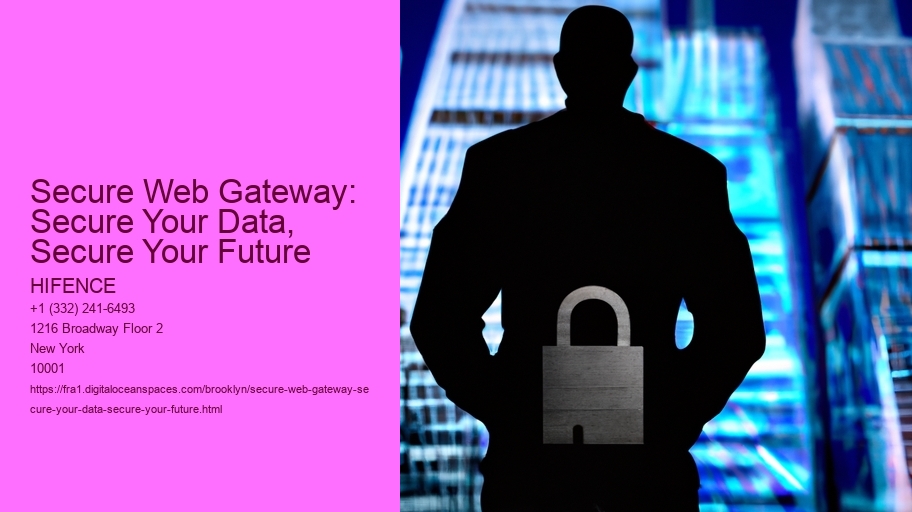 Secure Web Gateway: Secure Your Data, Secure Your Future