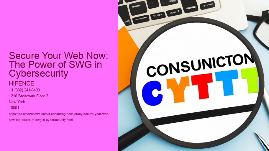 Secure Your Web Now: The Power of SWG in Cybersecurity