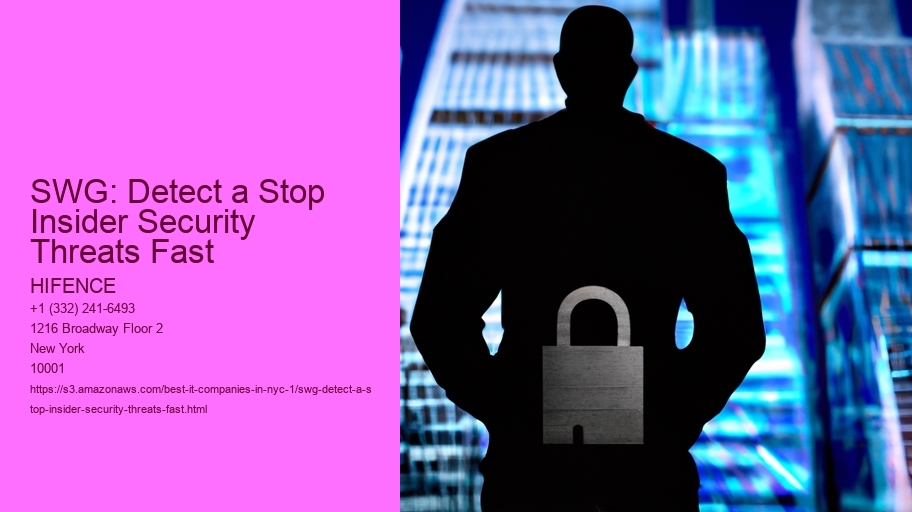 SWG: Detect a Stop Insider Security Threats Fast