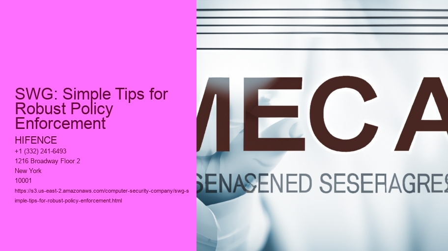 SWG: Simple Tips for Robust Policy Enforcement