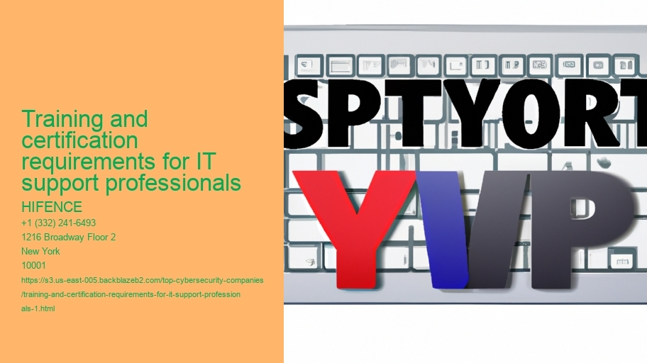 Training and certification requirements for IT support professionals 