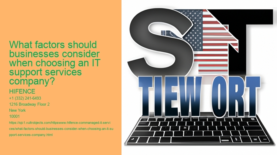 What factors should businesses consider when choosing an IT support services company?