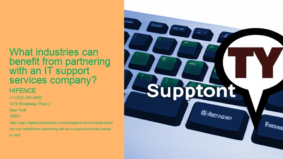 What industries can benefit from partnering with an IT support services company?