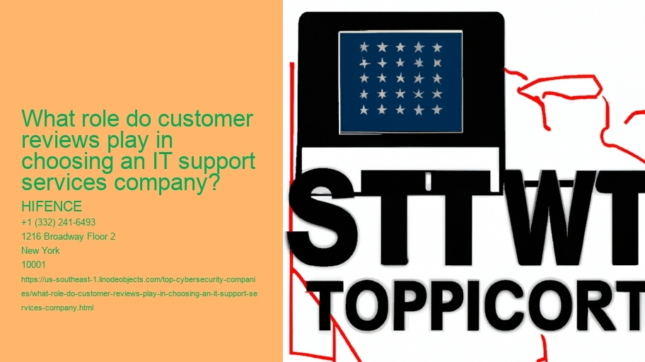 What role do customer reviews play in choosing an IT support services company?