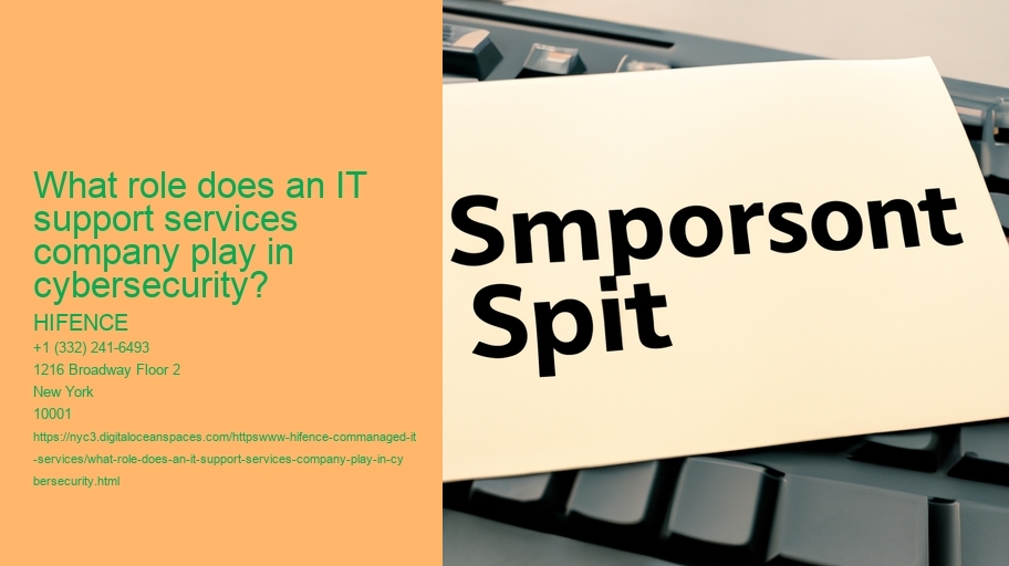 What role does an IT support services company play in cybersecurity?