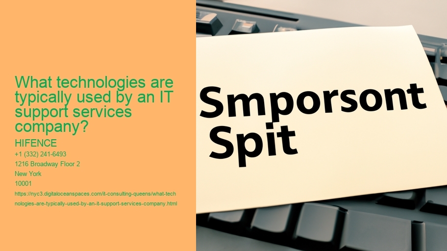 What technologies are typically used by an IT support services company?