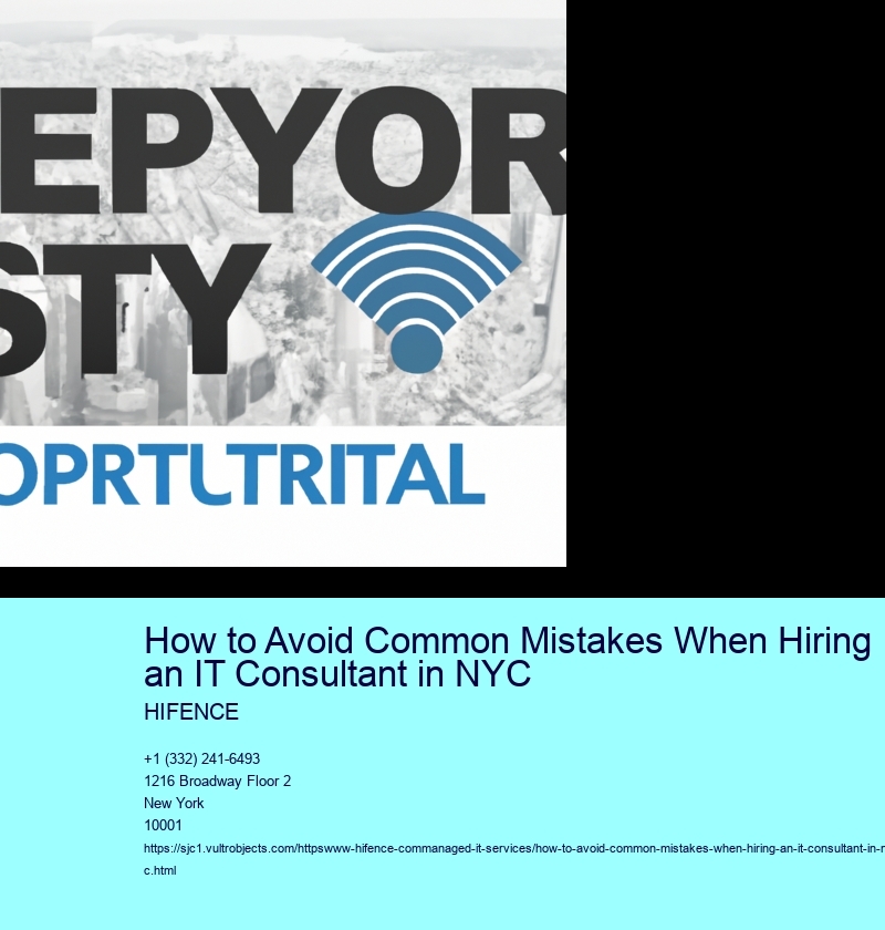 How to Avoid Common Mistakes When Hiring an IT Consultant in NYC
