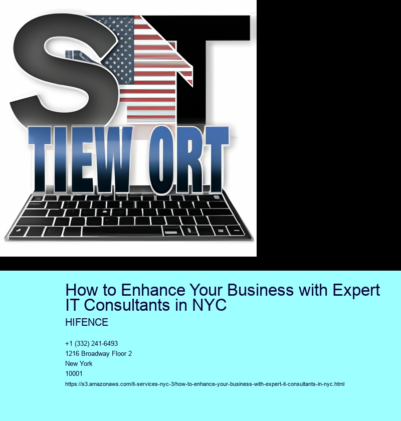 How to Enhance Your Business with Expert IT Consultants in NYC