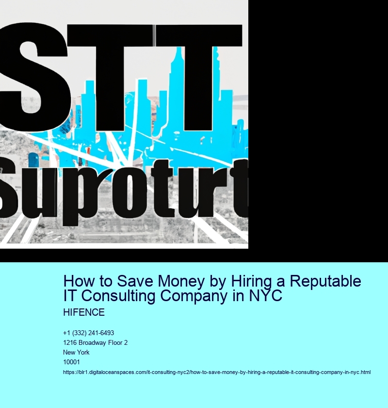 How to Save Money by Hiring a Reputable IT Consulting Company in NYC