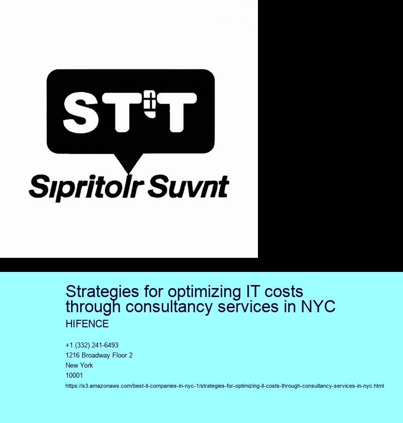 Strategies for optimizing IT costs through consultancy services in NYC