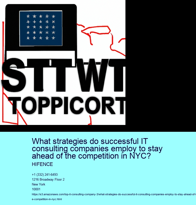 What strategies do successful IT consulting companies employ to stay ahead of the competition in NYC?
