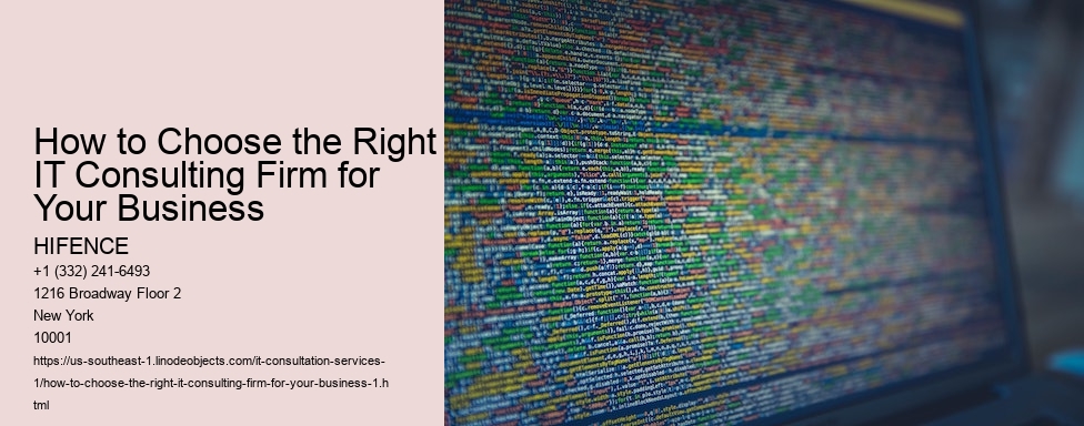 How to Choose the Right IT Consulting Firm for Your Business
