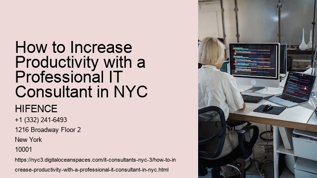 How to Increase Productivity with a Professional IT Consultant in NYC