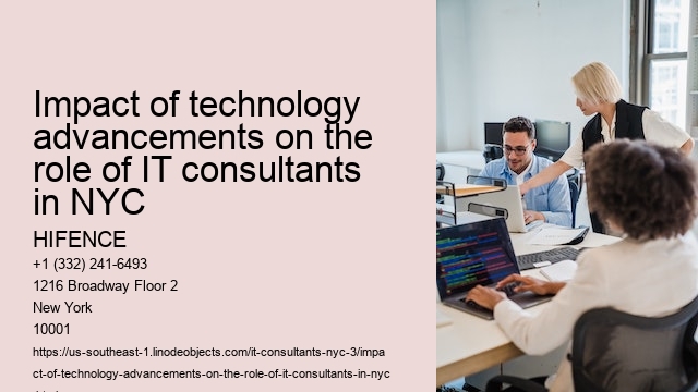 Impact of technology advancements on the role of IT consultants in NYC